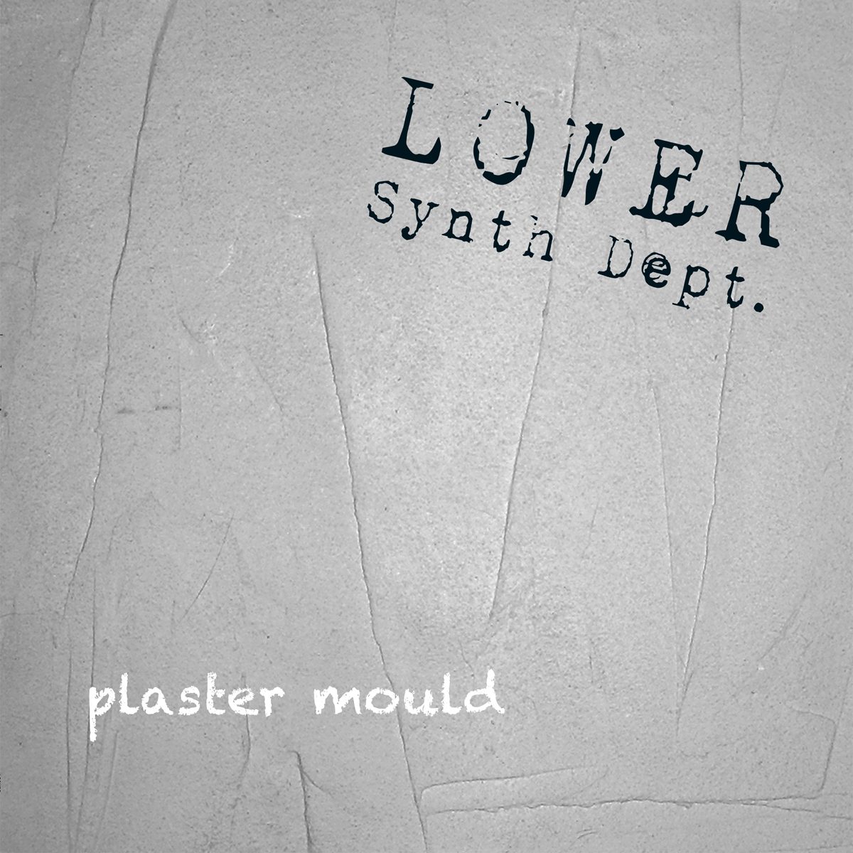 Cover of Plaster Mould by Lower Synth Department