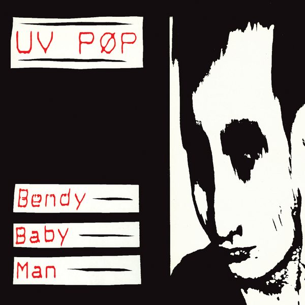 Cover of Bendy Baby Man / Anyone For Me by UV PØP