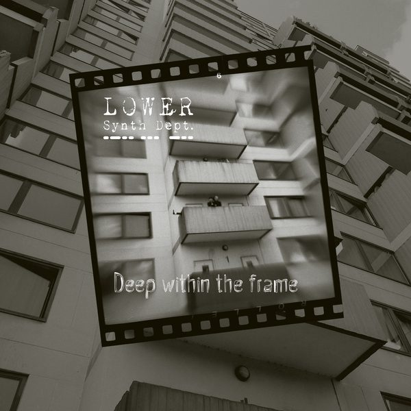 Cover of Deep Within The Frame by Lower Synth Department